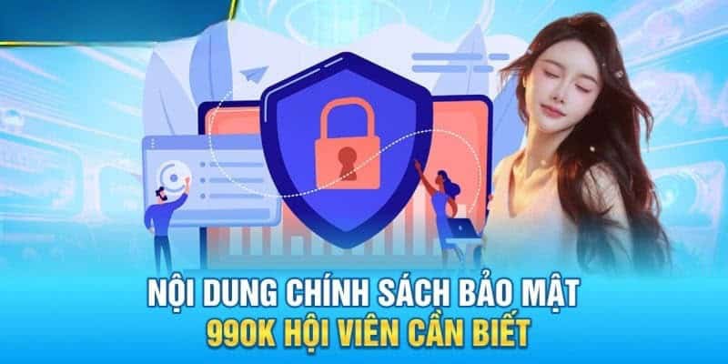 Chính Sách Bảo Mật Tại 99Ok Dành Cho Mọi Thành Viên 2024