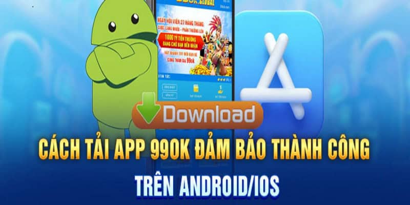 Tải App 99ok - Trải Nghiệm Cá Cược Mượt Mà, Không Giới Hạn